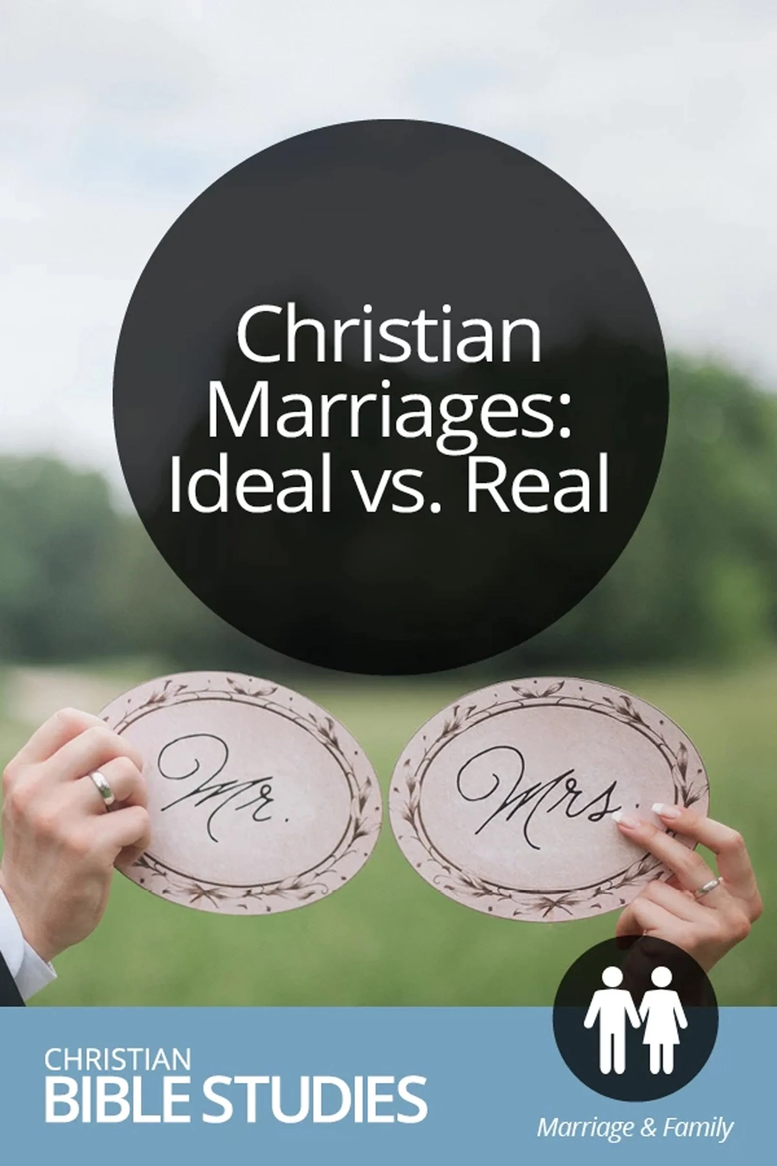 Christian Marriages: Ideal vs. Real