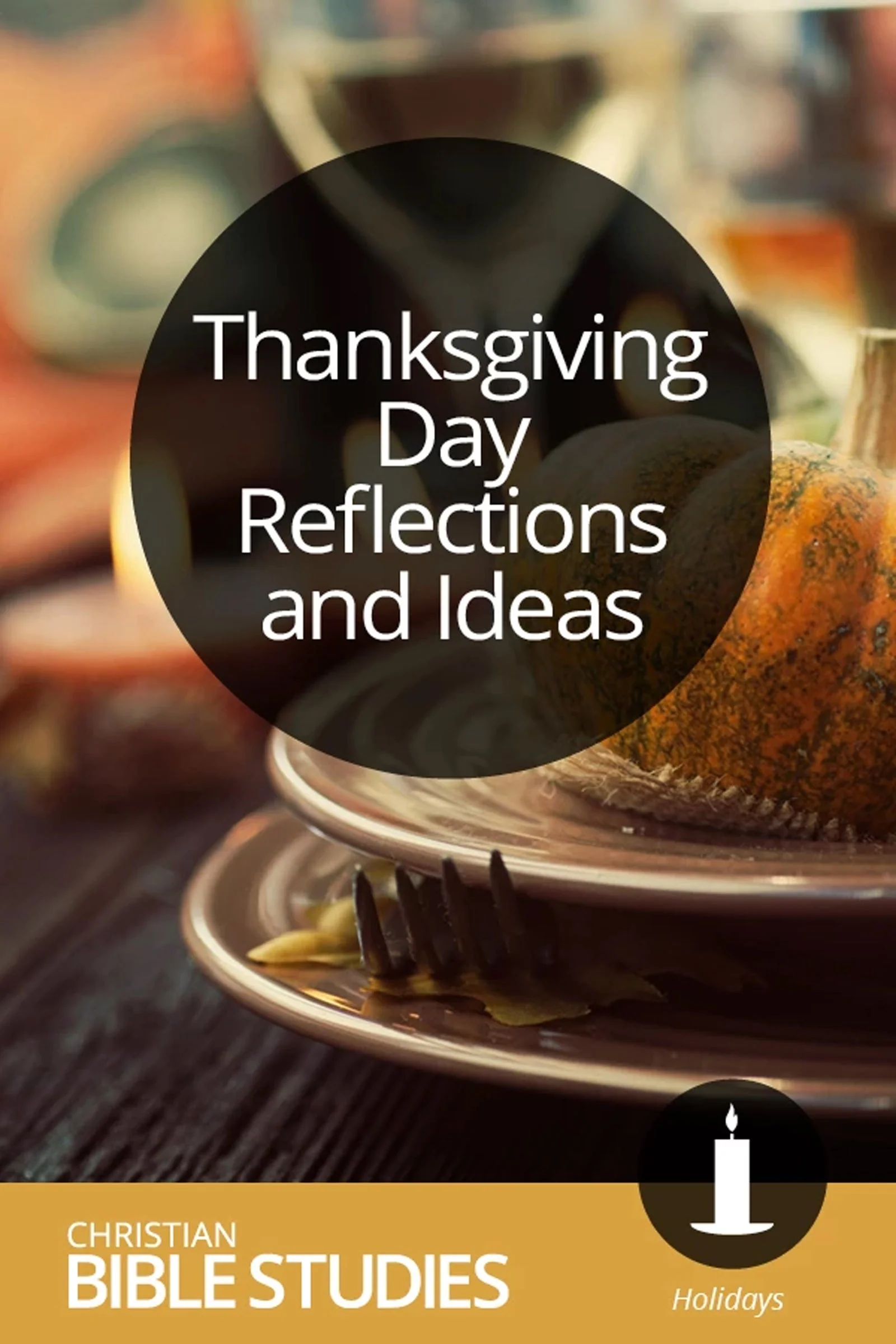 Thanksgiving Day Reflections and Ideas